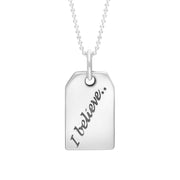 Silver Small Tag “I Believe”